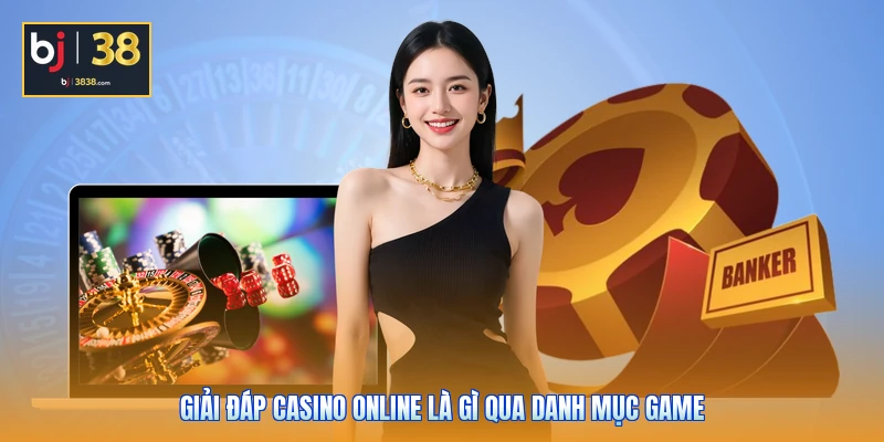 Casino Online Là Gì? 3 Bí Mật Giúp Bạn Cược Luôn Thắng 4 Giải đáp casino online là gì qua danh mục game