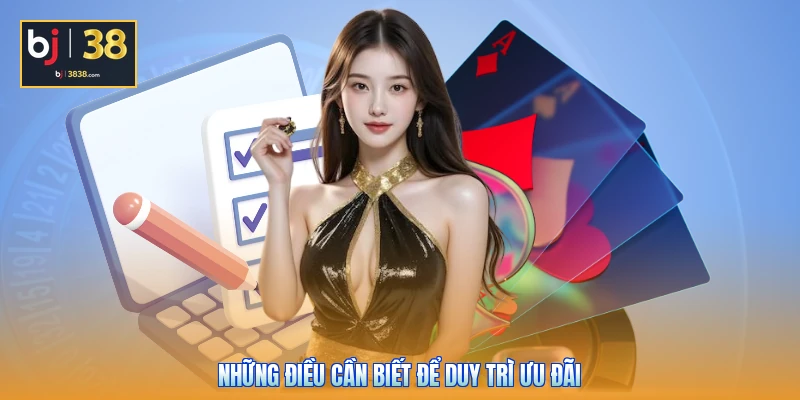 Quyền Lợi Thành Viên BJ38 - Các Đặc Quyền Đột Phá 2026 5 Những điều cần biết để duy trì ưu đãi