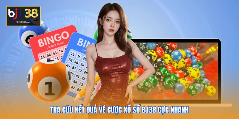 Xổ Số BJ38 - Bí Quyết Soi Cầu Chuẩn Xác 3 Kỳ Quay Liên Tiếp 3 Tra cứu kết quả vé cược xổ số BJ38 cực nhanh